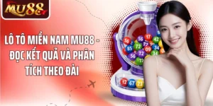 Lô Tô Miền Nam MU88 - Đọc Kết Quả Và Phân Tích Theo Đài